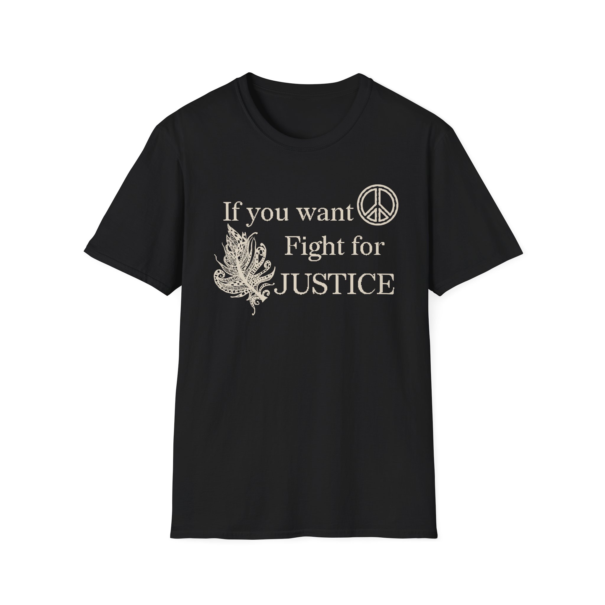Justice Peace T-Shirt | "If you want peace then fight for justice" Statement Tee - Image 11