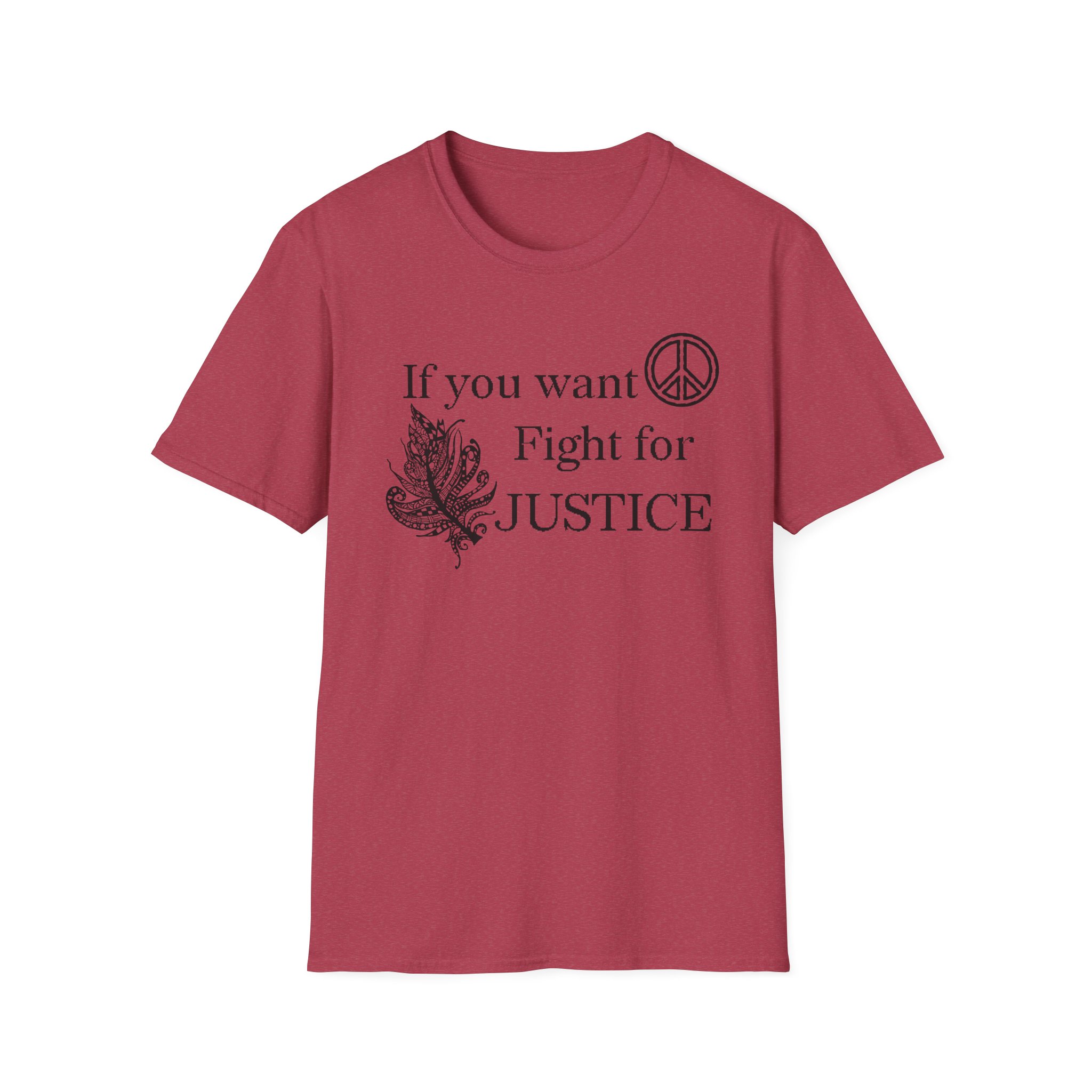 Justice Peace T-Shirt | "If you want peace then fight for justice" Statement Tee - Image 55