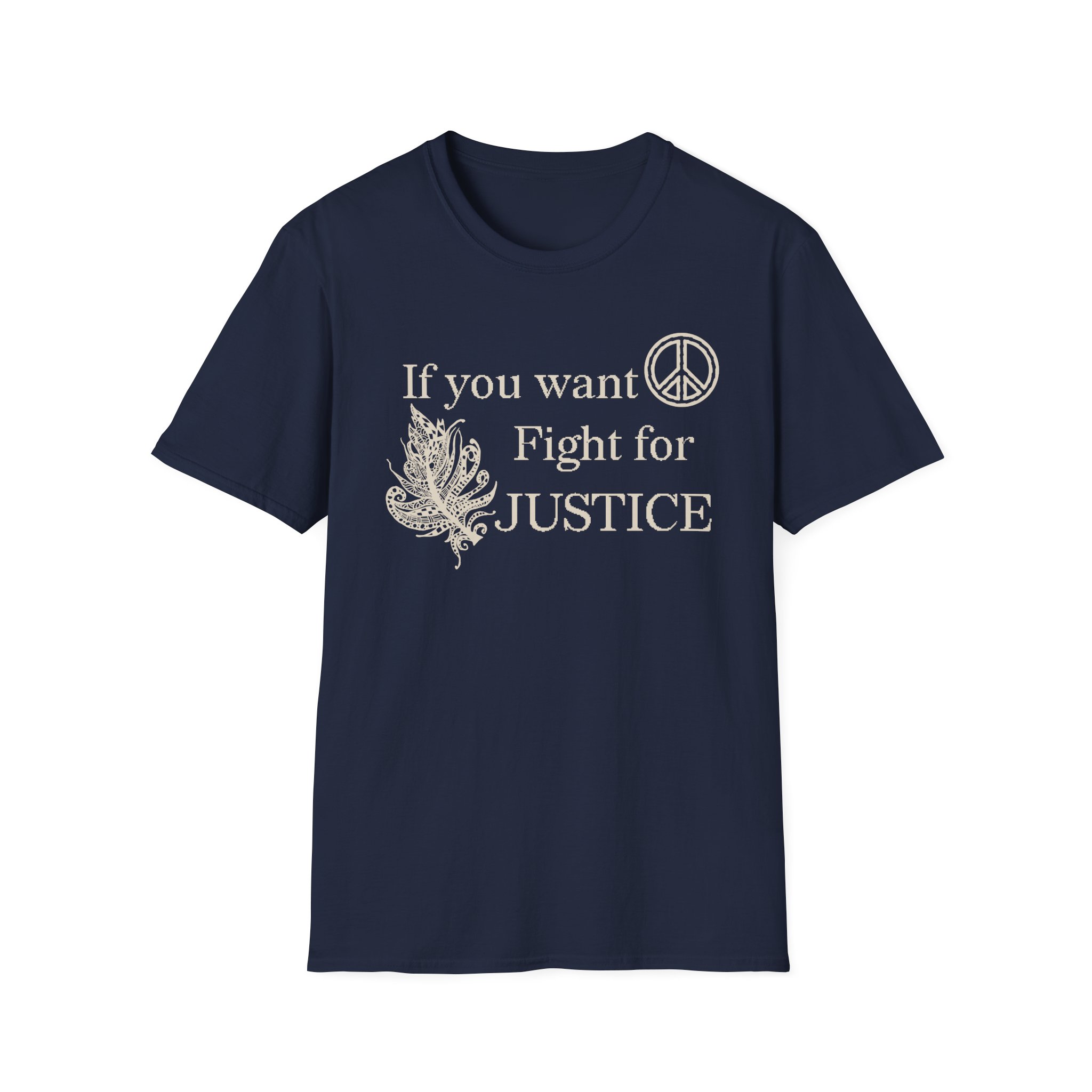 Justice Peace T-Shirt | "If you want peace then fight for justice" Statement Tee - Image 47