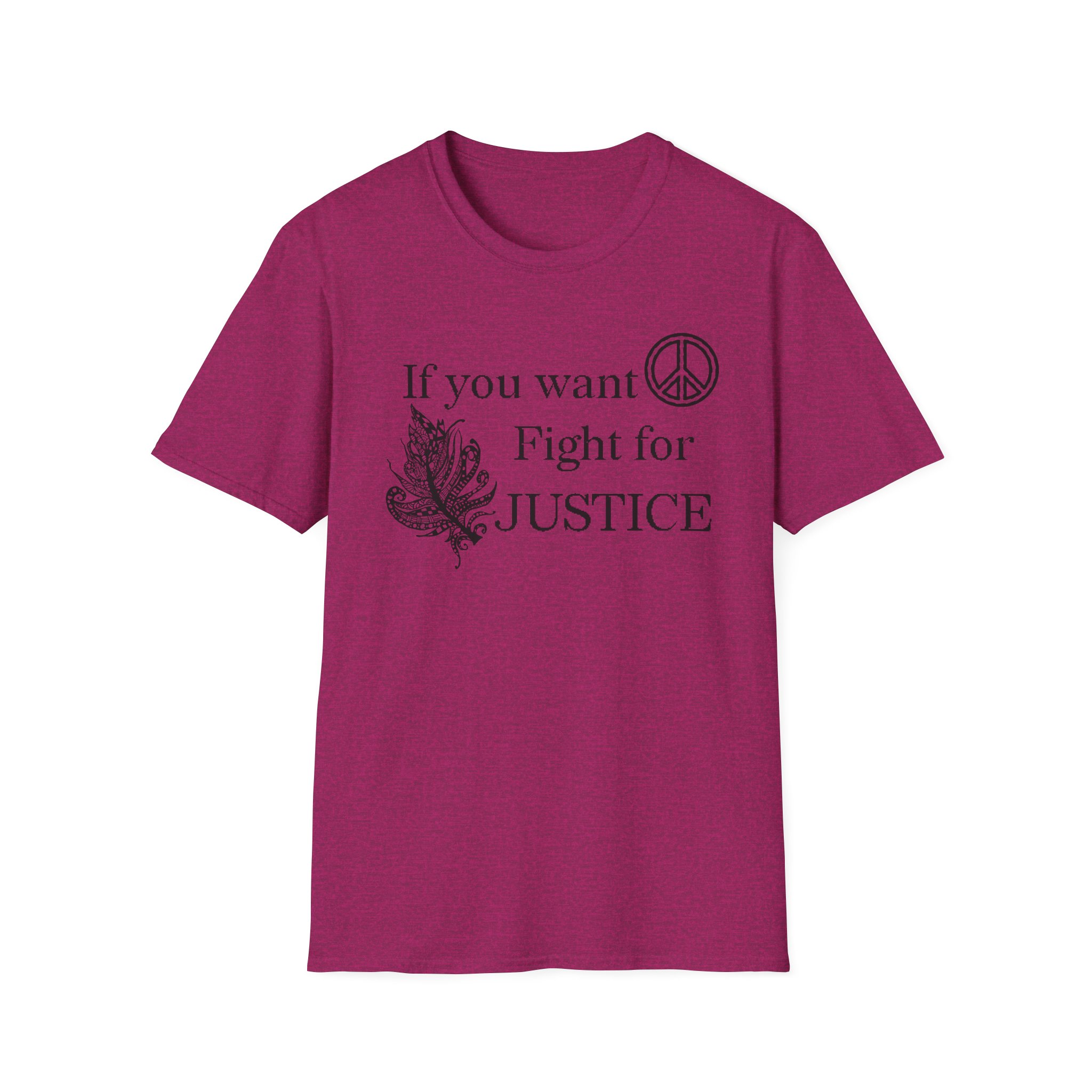 Justice Peace T-Shirt | "If you want peace then fight for justice" Statement Tee - Image 31