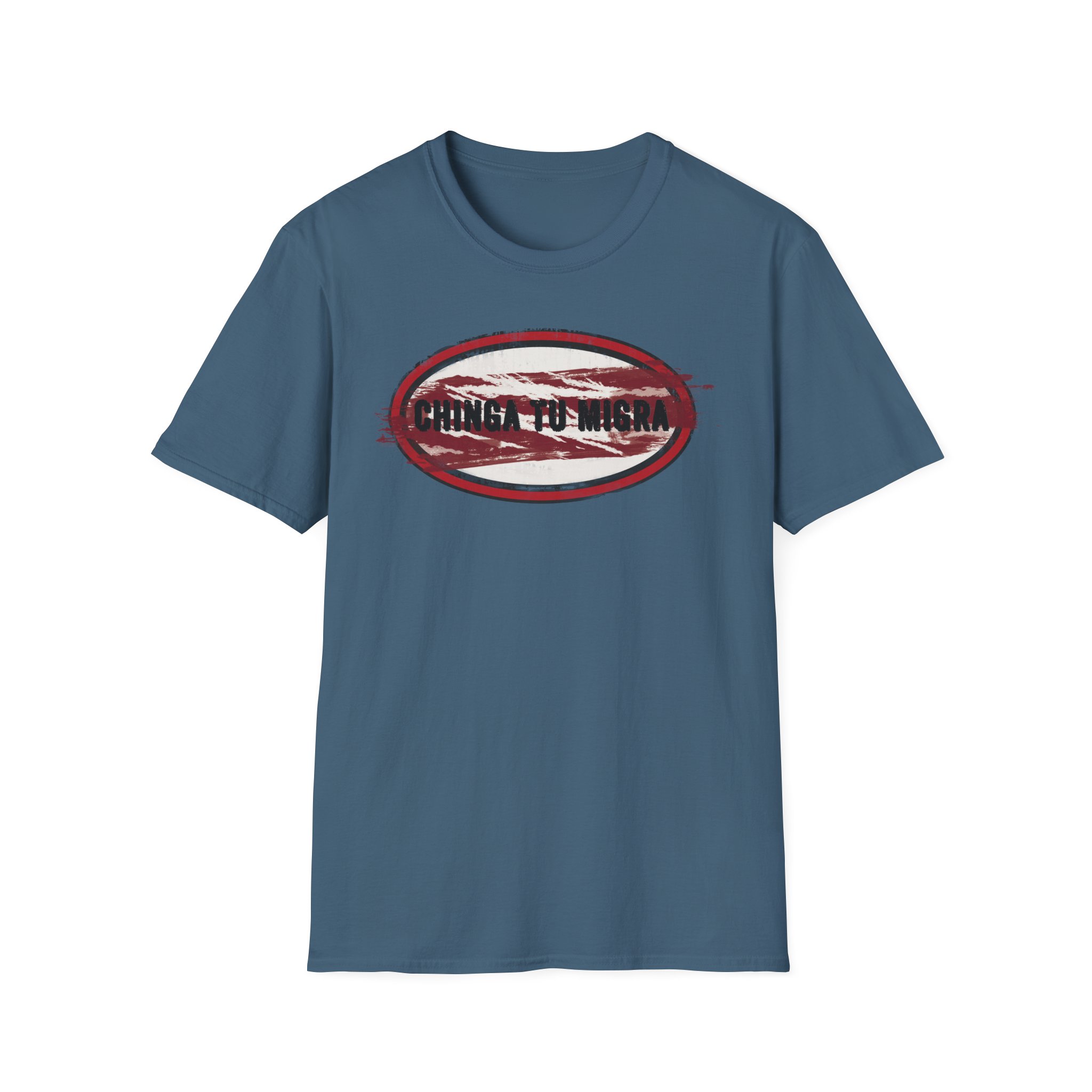 "Chinga Tu Migra" Distressed Political Statement T-Shirt - Image 23
