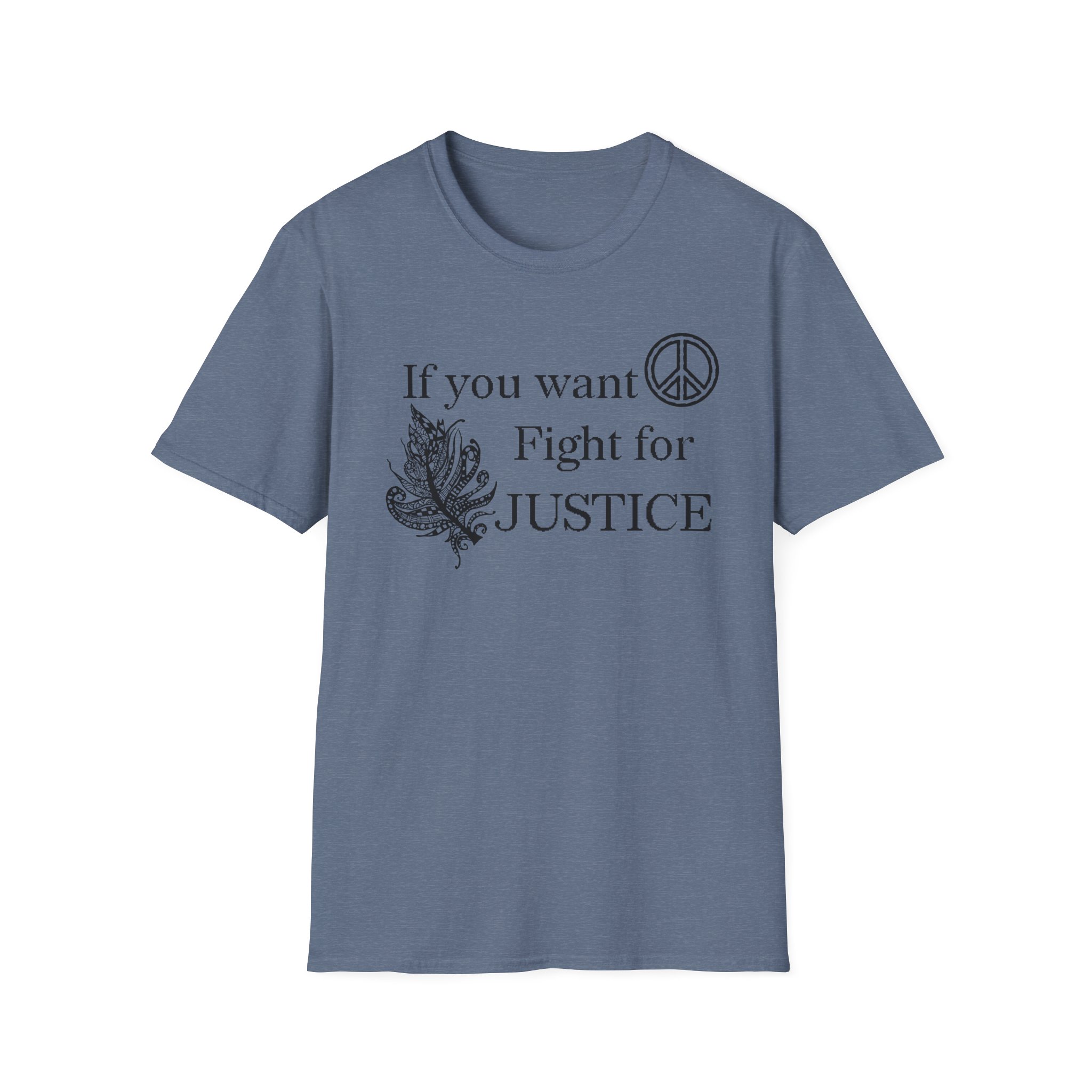 Justice Peace T-Shirt | "If you want peace then fight for justice" Statement Tee - Image 39