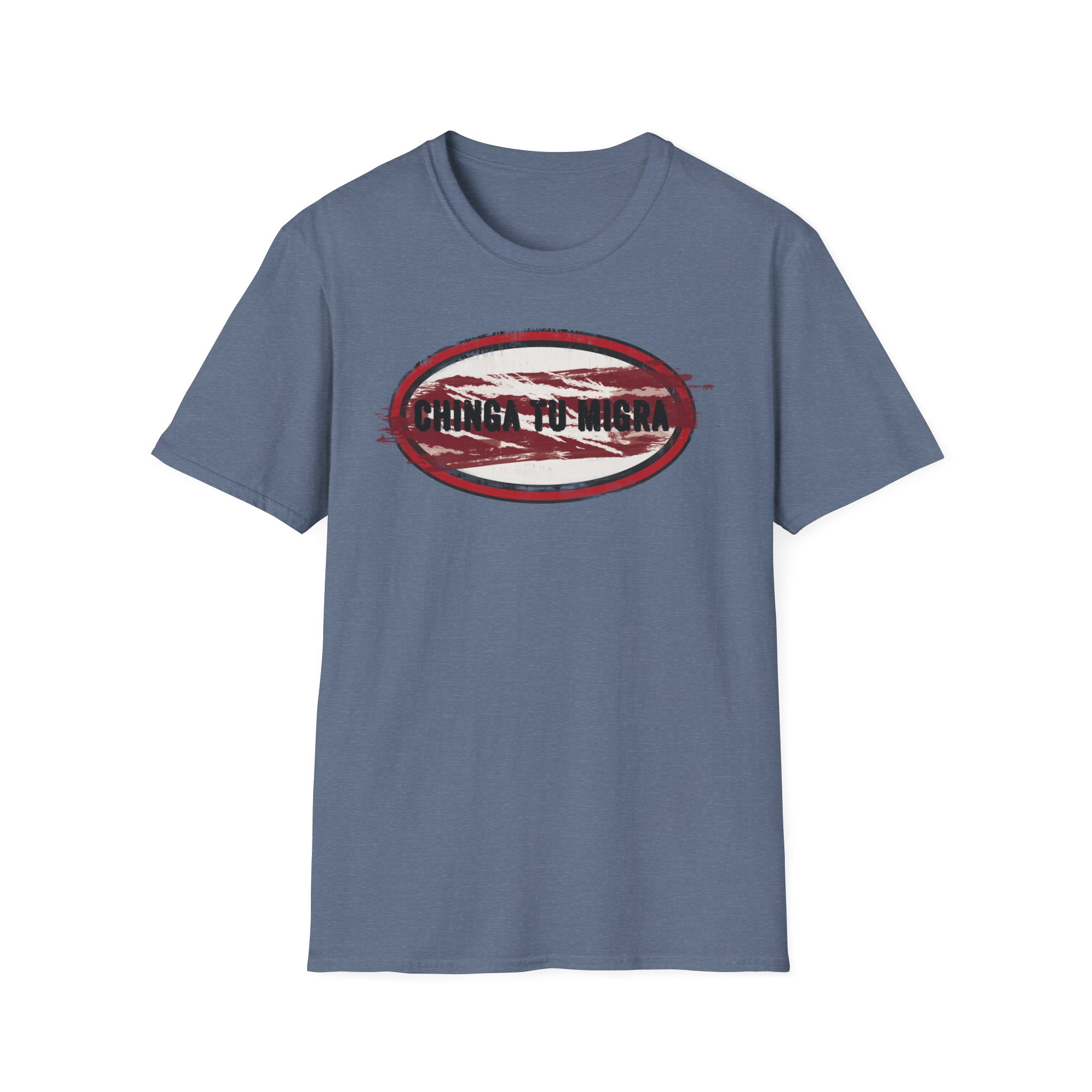 "Chinga Tu Migra" Distressed Political Statement T-Shirt - Image 19