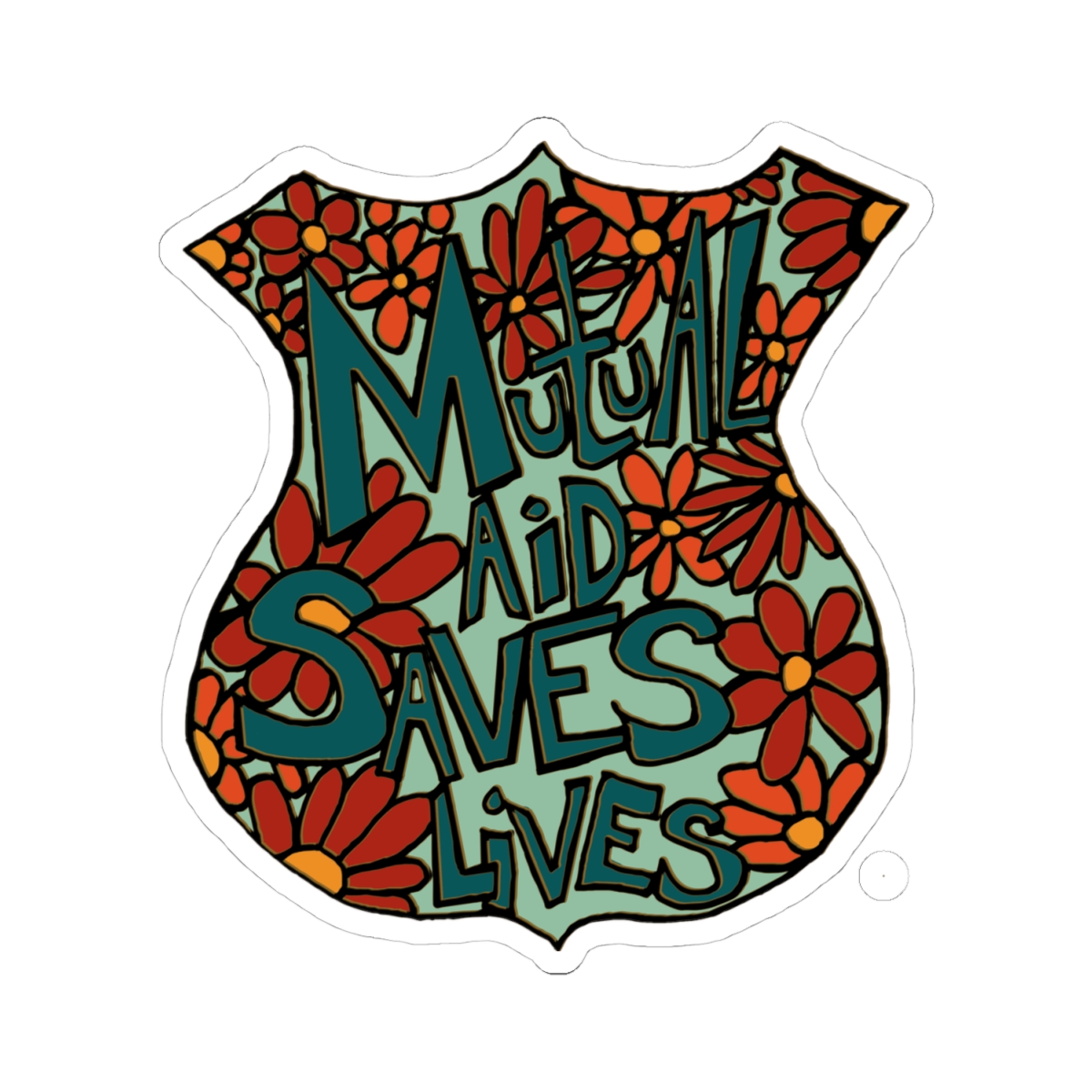 Sticker — “Mutual Aid Saves Lives” Floral Badge Kiss-Cut Sticker - Image 4